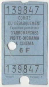 Entrebillet fra museet i Arromanches (1983 el. 1984).
